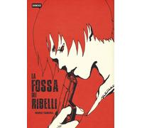 Libri Mario Tamura - La fossa dei ribelli - 2018 (Showcase)