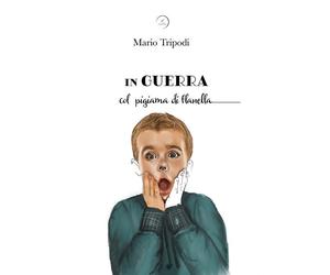 Libri Mario Tripodi - In guerra col pigiama di flanella - 2021