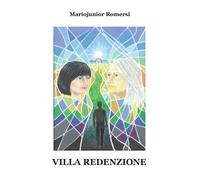 Libri Mariojunior Romersi - Villa redenzione - 2023