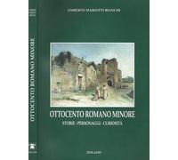 Libri Mariotti Bianchi Umberto - Ottocento Romano Minore. Storie, Personaggi, Cu