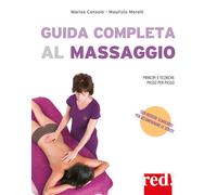 Libri Marisa Consolo / Morelli Maurizio - Guida Completa Al Massaggio. Principi