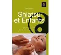 Libri Marisa Fogarollo - Shiatsu Et Enfants. Une Touche D'amour Pour Le Bien-Etr