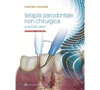 Terapia parodontale non chirurgica. Indicazioni, limiti e protocolli clinici con l'uso aggiuntivo del laser a diodo