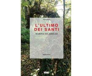 Libri Marisa Salabelle - L' Ultimo Dei Santi