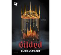 Libri Marissa Meyer - Gilded - 2022 (Oscar fantastica)
