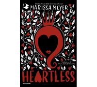 Libri Marissa Meyer - Heartless. Ediz. Italiana