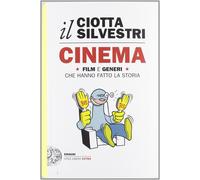 Libri Mariuccia Ciotta / Roberto Silvestri - Cinema. Film E Generi Che Hanno Fat