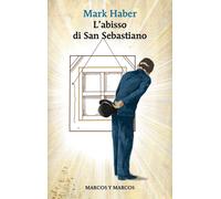 Libri Mark Haber - L' Abisso Di San Sebastiano