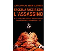 Libri Mark Olshaker / John Douglas - Faccia A Faccia Con L'assassino. Alla Scope