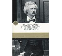 Libri Mark Twain - Il pretendente americano - 2014