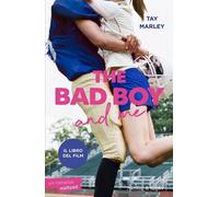 Libri Marley Tay - The Bad Boy And Me. Ediz. Italiana
