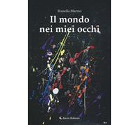 Libri Marmo Rossella - Il Mondo Nei Miei Occhi