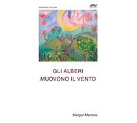 Libri Marrone Margot - Gli Alberi Muovono Il Vento