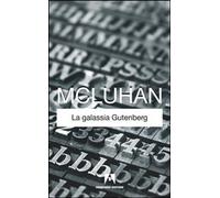 Libri Marshall Mcluhan - La Galassia Gutenberg