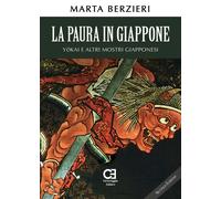Libri Marta Berzieri - La Paura In Giappone, Yokai E Altri Mostri Giapponesi