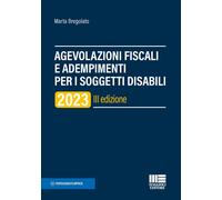 Agevolazioni fiscali e adempimenti per i soggetti disabili - Bregolato Marta