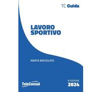 Libri Marta Bregolato - Lavoro Sportivo. Le Novita Dopo La Riforma E I Decreti A