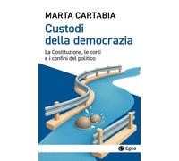 Libri Marta Cartabia - Custodi Della Democrazia. La Costituzione, Le Corti E I C