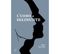 Libri Marta Cherubini - L'uomo di Selinunte - 2021