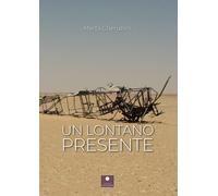 Libri Marta Cherubini - Un lontano presente - 2023 (Romanzi)