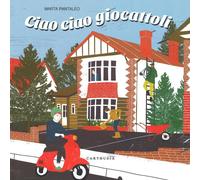 Libri Marta Pantaleo - Ciao Ciao Giocattoli. Ediz. Italiana E Inglese