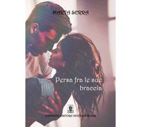 Libri Marta Serra - Persa fra le sue braccia - 2020