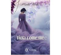 Libri Marta Telatin - Viola Come Me