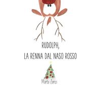 Libri Zanzi Marta - Rudolph, La Renna Dal Naso Rosso