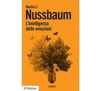 Libri Martha C. Nussbaum - L'intelligenza delle emozioni - 2009