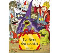 La festa dei mostri. Ediz. a colori - Martí Meritxell