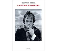 Libri Martin Amis - La Storia Da Dentro