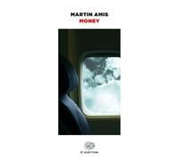Libri Martin Amis - Money - 2023 (Einaudi tascabili. Scrittori)