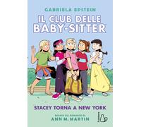 Libri Martin Ann M. - Stacey Torna A New York. Il Club Delle Baby-Sitter #11
