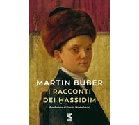 Libri Martin Buber - I Racconti Dei Hassidim. Nuova Ediz.