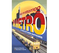 Nel Frattempo In Metrò. Un Gioco Di Ruolo Surreale - Côme Martin - 2022