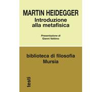 Libri Martin Heidegger - Introduzione Alla Metafisica