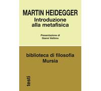 Libri Martin Heidegger - Introduzione alla metafisica - 2016
