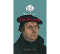 Libri Martin Lutero - Le 95 Tesi