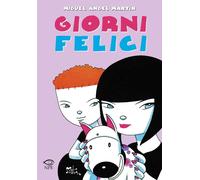 GIORNI FELICI - MARTIN MIGUEL ANGEL - EDIZIONI NPE