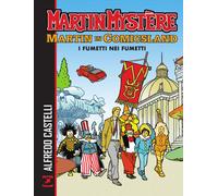 Martin Mystère. Martin in Comicsland. I fumetti nei fumetti