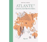Libri Martina Liverani - Atlante Di Geogastronomia. Ediz. Illustrata