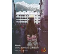 Libri Martina Mazzeo - Diario Di Una Studentessa In Erasmus. Nuova Ediz.