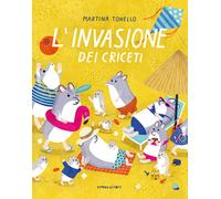 Libri Martina Tonello - L' Invasione Dei Criceti. Ediz. A Colori