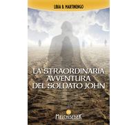 La straordinaria avventura del soldato John nella vita oltre la vita - Mar...