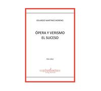 Libri Martinez Moreno Eduardo - Opera Y Verismo. El Suceso