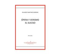 Libri Martinez Moreno Eduardo - Opera Y Verismo. El Suceso