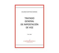 Libri Martinez Moreno Eduardo - Tratado General De Impostacion De Voz