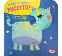 Libri Martínez Sigrid - Quanto Sei Carino, Micetto Ediz. A Colori
