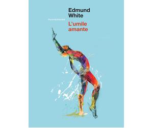 Libri Martino Adani - L'umile amante - 2024