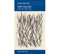 Libri Martino Della Valle - Sette racconti - 2002 (La rondine)